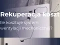 Rekuperacja koszt: ile kosztuje system wentylacji mechanicznej? Białe urządzenie z przewodami i tekstem.