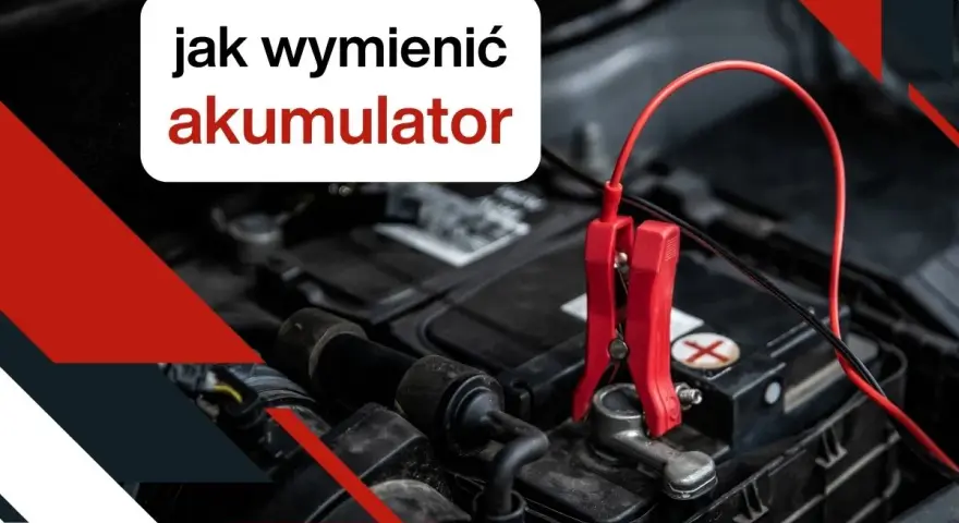 Czerwony kabel z klemą podłączony do akumulatora samochodowego. Tekst: "jak wymienić akumulator".